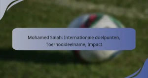 Mohamed Salah: Internationale doelpunten, Toernooideelname, Impact
