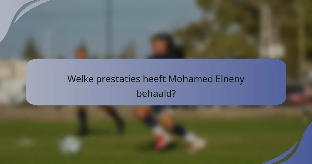 Welke prestaties heeft Mohamed Elneny behaald?